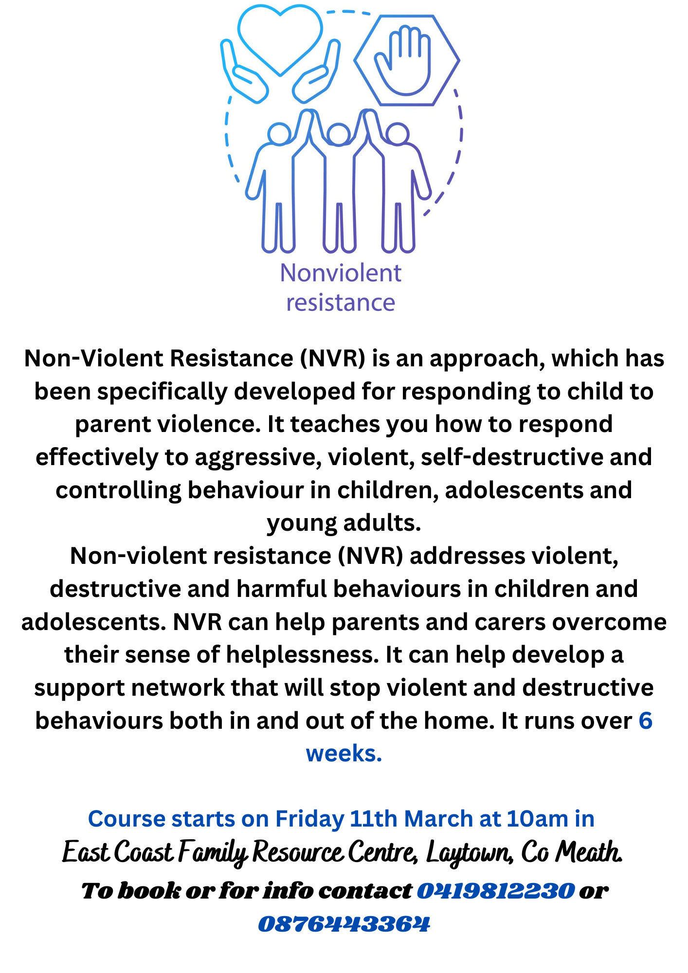 Non-Violent Resistance (NVR) starting on 11th March in the East Coast FRC Laytown